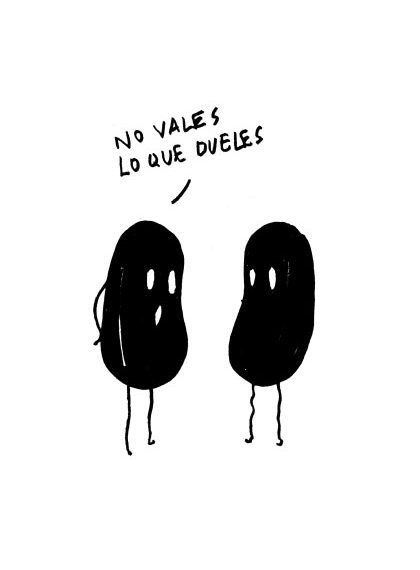 Dibujo "No vales lo que dueles"